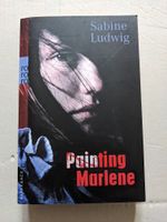 Buch, Roman, Thriller Painting Marlene, Sabine Ludwig, neu Niedersachsen - Rotenburg (Wümme) Vorschau