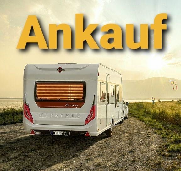 Ankauf Wohnwagen & Wohnmobile Ankauf Bürstner, Dethleffs, Knaus in Oranienburg