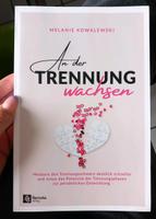An der Trennung wachsen Melanie Kowalewski NEU Nordrhein-Westfalen - Bad Honnef Vorschau