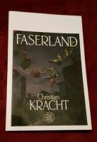 Roman "Faserland" Christian Kracht  neu Hessen - Griesheim Vorschau