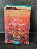Roman "Das vergessene Kind" von John Matthews Bayern - Ansbach Vorschau