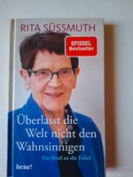 Buch überlasst die Welt nicht den Wahnsinnigen von Rita Süßmuth Bayern - Neutraubling Vorschau