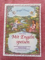 Mit Engeln speisen von Cherie Soria ( Kochbuch, Rezepte) Baden-Württemberg - Laupheim Vorschau