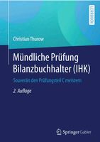 C.Thurow, Mündliche Prüfung Bilanzbuchhalter  (IHK) 2.Auflage Hamburg-Nord - Hamburg Langenhorn Vorschau