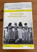 Hardcover gebundenes Buch „Zeiten des Aufbruchs“ von Carmen Korn Dortmund - Mitte Vorschau