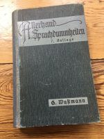 Allerhand Sprachdummheiten (7.Aufl.,1917) - G.Wustmann Baden-Württemberg - Gomaringen Vorschau