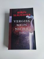 Thriller Vergiss mein Nicht - Karin Slaughter Rheinland-Pfalz - Weiler bei Monzingen Vorschau