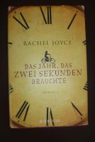 Rachel Joyce "Das Jahr, das zwei Sekunden brauchte" Roman Bayern - Gaimersheim Vorschau