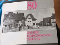 80 Jahre Bergmanns Glück Buch Nordrhein-Westfalen - Oberhausen Vorschau