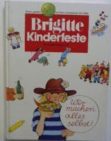 Brigitte Kinderfeste. Kinder gestalten Ihre Feste.. Hamburg-Mitte - Hamburg St. Georg Vorschau