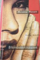 Buch Roman Milena Moser Blondinenträume Niedersachsen - Braunschweig Vorschau