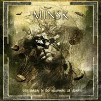 Minsk “With Echoes In The Movement Of Stone” -NEU- Neurosis Isis Bayern - Bayrischzell Vorschau