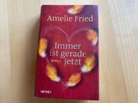 Buch : Amelie Fried - Immer ist gerade jetzt (gebundenes Buch) Harburg - Hamburg Fischbek Vorschau