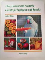 Obst, Gemüse exotische Früchte für Papageien Hessen - Wetter (Hessen) Vorschau