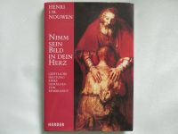 Nimm sein Bild in dein Herz von Henri J. M Nouwen Wanzleben - Hohendodeleben Vorschau