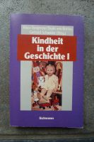 Kindheit in der Geschichte I, Bergmann, von Borries, Schneider Kreis Pinneberg - Appen Vorschau