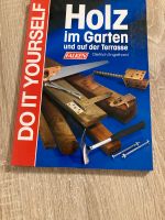 Do it yourself „Holz im Garten und auf der Terasse“ Rheinland-Pfalz - Rheinbreitbach Vorschau