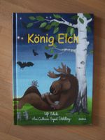 König Elch + Kinderbuch Leipzig - Grünau-Mitte Vorschau