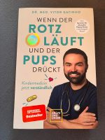 Wenn der Rotz läuft und der Pups drückt v. Dr. Vitor Gatinho Bayern - Kempten Vorschau