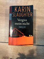 Karin Slaughter vergiss mein nicht Baden-Württemberg - Östringen Vorschau