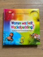 Warum wackelt Wackelpudding? Kinderbuch Köln - Porz Vorschau