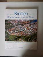 OVP: Der Blick von oben: Bremen, Bremerhaven und die Weser Niedersachsen - Syke Vorschau