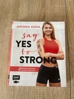 Say Yes to Strong - Antonia Elena Bayern - Tittling Vorschau