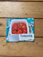 Kochbuch Tomaten Vielfalt, die glücklich macht! wie NEU Hamburg-Nord - Hamburg Eppendorf Vorschau