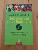 Selbstheilung durch Ernährung von Daverick Leggett Nordrhein-Westfalen - Dinslaken Vorschau