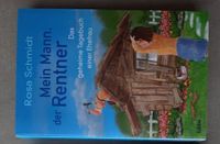 Buch Rosa Schmidt - Mein Mann der Rentner Roman Baden-Württemberg - Rheinmünster Vorschau