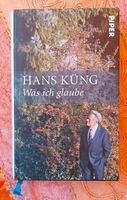 Was ich glaube von Hans Küng, Piper Verlag Nordrhein-Westfalen - Rüthen Vorschau