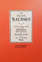 Das galante Sachsen: nebst e. Vorrede u. Zueignungs-Schrifft an d Nordrhein-Westfalen - Hamm Vorschau