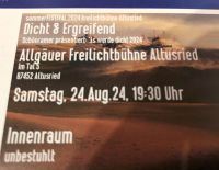 Dicht & Ergreifend 2 Karten Allgäuerer Freilichtbühne 24.08.2024 Bayern - Geltendorf Vorschau