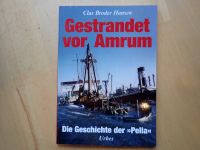 Gestrandet vor Amrum Die Geschichte der Pella Taschenbuch wie neu Schleswig-Holstein - Ascheberg Vorschau