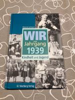 Buch Wir vom Jahrgang 1939 Kindheit und Jugend Wartberg Verlag Schleswig-Holstein - Pansdorf Vorschau