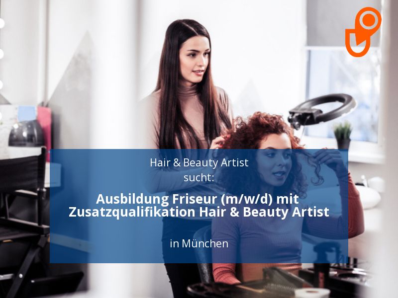 Ausbildung Friseur (m/w/d) mit Zusatzqualifikation Hair & Beauty in München