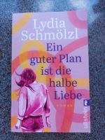 *NEU*  Ein guter Plan ist die halbe Liebe - Lydia Schmölzl Bayern - Hersbruck Vorschau