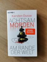 Karsten Dusse: Achtsam Morden am Rande der Welt Niedersachsen - Hoya Vorschau