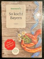 So kocht Bayern - Thermomix Kochbuch - NEU Brandenburg - Potsdam Vorschau