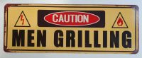 Blechschild Caution MEN GRILLING 13x36 NEU Niedersachsen - Bissendorf Vorschau