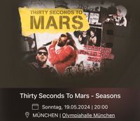 2x Tickets 30 Seconds to Mars 19.05.2024 München Olympiahalle München - Sendling Vorschau