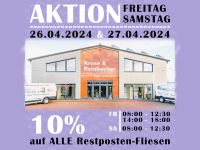 AKTIONSTAGE | 10% auf ALLE Restposten-Fliesen | 26.-27.04. Niedersachsen - Großefehn Vorschau