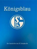 Königsblau - Die Geschichte des FC Schalke 04 - Fußball Nordrhein-Westfalen - Kalkar Vorschau