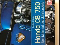 Honda CB 750 Four, Reinhard Hopp, Das Motorrad des Jahrhunderts Nordrhein-Westfalen - Brühl Vorschau