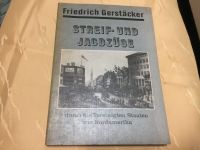 F. Gerstäcker Streif- und Jagdzüge durch die Vereinigten Staaten Thüringen - Jena Vorschau