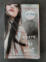 Where she went  Gayle Forman englische Ausgabe Baden-Württemberg - Muggensturm Vorschau