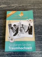 Bücher Traumhochzeit planen/ Wer Ja sagt, darf … Hessen - Kirchhain Vorschau