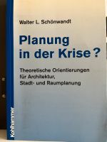 Walter L. Schönwandt - Planung in der Krise Dortmund - Innenstadt-Nord Vorschau