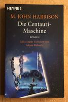 Die Centauri-Maschine - Sciencefiction-Roman von M. John Harrison Sachsen-Anhalt - Halle Vorschau