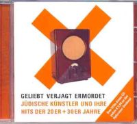 CD:Geliebt,Verjagt,Ermordet.Jüdische Künstler Hits 20er + 30er J. Frankfurt am Main - Bornheim Vorschau